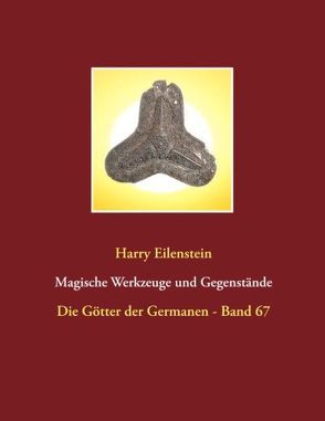 Magische Werkzeuge und Gegenstände von Eilenstein,  Harry