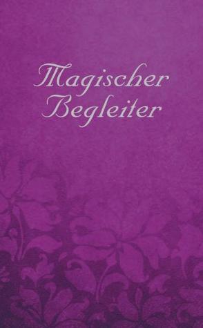 Magischer Begleiter von Fiebig,  Johannes, Wetterer,  Eva Christiane