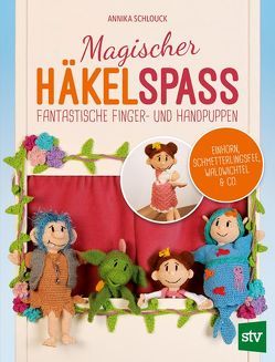 Magischer Häkelspaß von Schlouck,  Annika