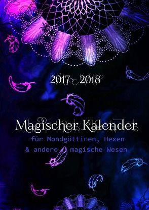 Magischer Kalender 2017 – 2018 (Hardcover) von Avalon,  Emilie, Cooper,  Alexondra