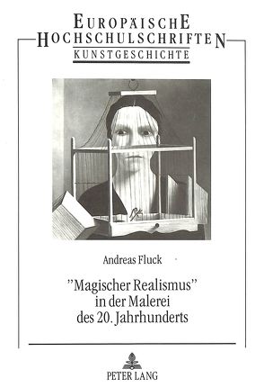 «Magischer Realismus» in der Malerei des 20. Jahrhunderts von Fluck,  Andreas