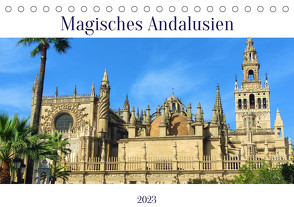 Magisches Andalusien (Tischkalender 2023 DIN A5 quer) von R.J. Ehrlich,  Kristin