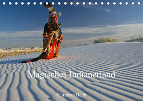 Magisches Indianerland (Tischkalender 2021 DIN A5 quer) von Heeb,  Christian