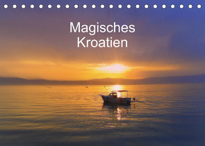 Magisches Kroatien (Tischkalender 2022 DIN A5 quer) von EigenART