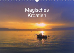 Magisches Kroatien (Wandkalender 2022 DIN A3 quer) von EigenART