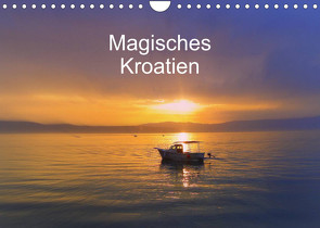 Magisches Kroatien (Wandkalender 2022 DIN A4 quer) von EigenART