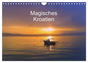 Magisches Kroatien (Wandkalender 2024 DIN A4 quer), CALVENDO Monatskalender von EigenArt,  EigenArt