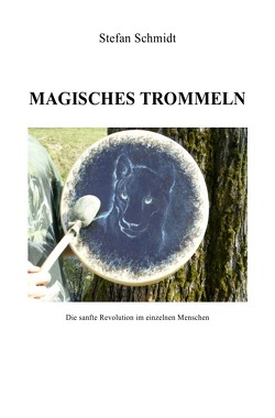 Magisches Trommeln von Schmidt,  Stefan