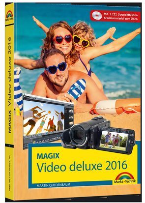 MAGIX Video deluxe 2016 – Das Handbuch zur Software. Die besten Tipps und Tricks von Quedenbaum,  Martin