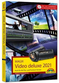 MAGIX Video deluxe 2021 Das Buch zur Software. Die besten Tipps und Tricks: von Quedenbaum,  Martin