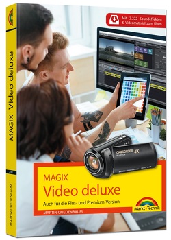 MAGIX Video deluxe 2022 Das Buch zur Software. Die besten Tipps und Tricks: von Quedenbaum,  Martin