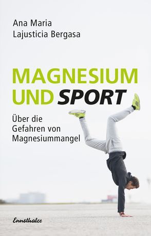 Magnesium und Sport von Lajusticia Bergasa,  Ana Maria