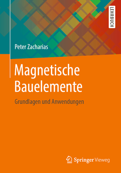 Magnetische Bauelemente von Zacharias,  Peter