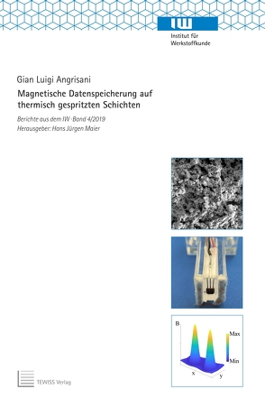 Magnetische Datenspeicherung auf thermisch gespritzten Schichten von Angrisani,  Gian Luigi, Maier,  Hans Jürgen