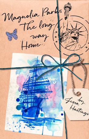 Magnolia Parks – The Long Way Home von Hastings,  Jessa, Kinkel,  Silvia, Wehnes,  Constanze