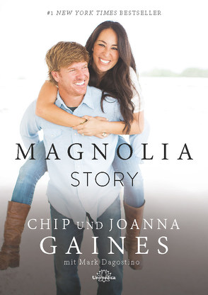 Magnolia Story von Gaines,  Chip & Joanna