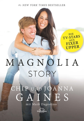Magnolia Story von Gaines,  Chip & Joanna
