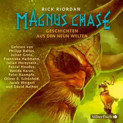 Magnus Chase 4: Geschichten aus den neun Welten von Baltus,  Philipp, Greis,  Julian, Haefs,  Gabriele, Hartmann,  Franziska, Horeyseck,  Julian, Houdus,  Pascal, Kaempfe,  Peter, Karun,  Vanida, Nathan,  David, Riordan,  Rick, Schönfeld,  Oliver E., Weigert,  Jacob