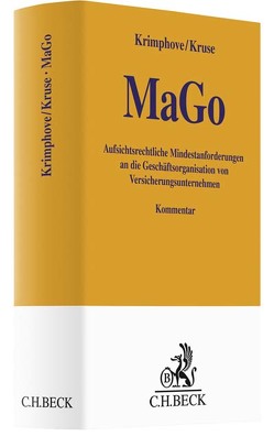 Aufsichtsrechtliche Mindestanforderungen an die Geschäftsorganisation von Versicherungsunternehmen von Bierschenk,  Lars, Bischof,  Julian, Bolz,  Friedrich, Edling,  Nicolas, Frackenpohl,  Gerrit, Fröhler,  Bernd, Hartig,  Helge, Kagermeier,  Thomas A., Kaplan,  Teoman, Kaufmann,  Martin, Krimphove,  Dieter, Kruse,  Oliver, Pelzer,  Sabine, Sawatzki,  Stefan, Wiedenmann,  Thomas, Winter,  Margarita