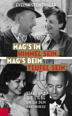 Mag’s im Himmel sein, mag’s beim Teufel sein von Steinthaler,  Evelyn