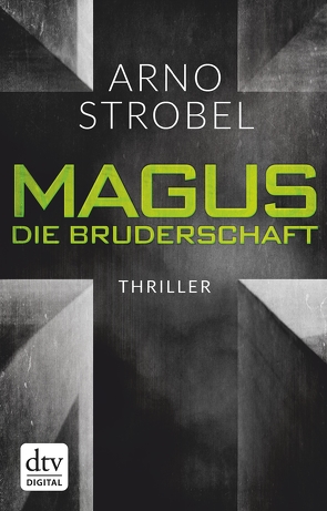 Magus. Die Bruderschaft von Strobel,  Arno