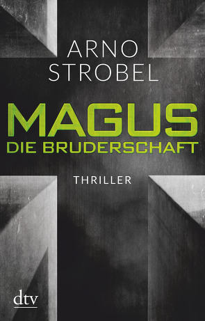 Magus. Die Bruderschaft von Strobel,  Arno