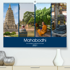 Mahabodhi – Der wichtigste buddhistische Tempel (Premium, hochwertiger DIN A2 Wandkalender 2021, Kunstdruck in Hochglanz) von Santanna,  Ricardo