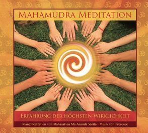 Mahamudra Meditation von Presence, Sarita,  Mahasatvaa Ma Ananda