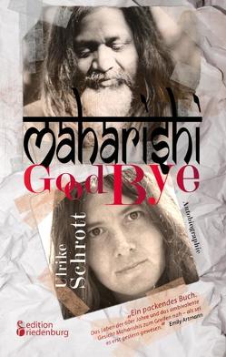 Maharishi Good Bye von Schrott,  Ulrike