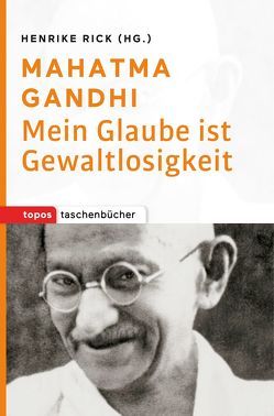 Mahatma Gandhi von Rick,  Henrike