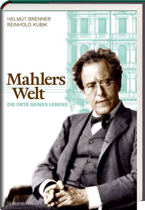 Mahlers Welt von Brenner,  Helmut, Kubik,  Reinhold