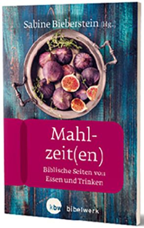 Mahlzeit(en) von Bechmann,  Ulrike, Bieberstein,  Sabine, Birkel,  Simone, Gies,  Katrin, Hecht,  Anneliese, Kügler,  Joachim, Reuter,  Eleonore, Scherer,  Hildegard, Thöne,  Yvonne Sophie