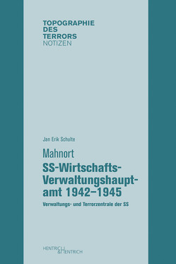 Mahnort SS-Wirtschafts-Verwaltungshauptamt 1942–1945 von Schulte,  Jan Erik