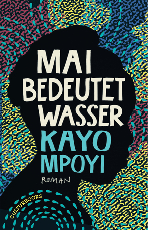 Mai bedeutet Wasser von Mpoyi,  Kayo, Ranzinger,  Elke