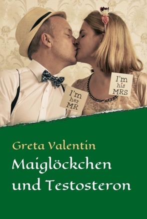 Maiglöckchen und Testosteron von Valentin,  Greta