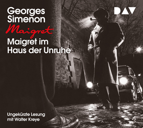 Maigret im Haus der Unruhe von Bodmer,  Thomas, Kreye,  Walter, Simenon,  Georges, Stockmann,  Wolfgang