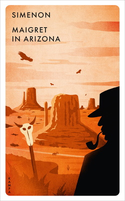 Maigret in Arizona von Raimond,  Jean;Madlung,  Mirjam, Simenon,  Georges