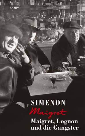 Maigret, Lognon und die Gangster von Edl,  Elisabeth, Matz,  Wolfgang, Simenon,  Georges