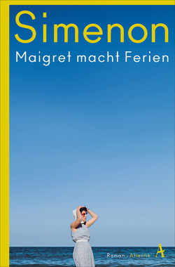 Maigret macht Ferien von Brands,  Bärbel, Raimond,  Jean, Simenon,  Georges