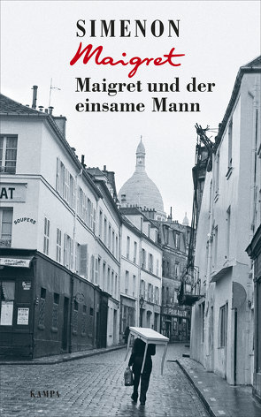 Maigret und der einsame Mann von Brands,  Bärbel, Klau,  Barbara, Simenon,  Georges, Wille,  Hansjürgen