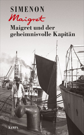 Maigret und der geheimnisvolle Kapitän von Becker,  Julia, Klau,  Barbara, Simenon,  Georges, Wille,  Hansjürgen