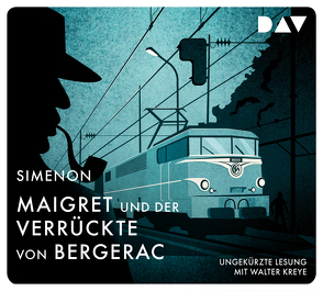 Maigret und der Verrückte von Bergerac von Klau,  Barbara, Kreye,  Walter, Simenon,  Georges, Stockmann,  Wolfgang, Tengs,  Svenja, Wille,  Hansjürgen