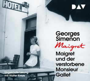 Maigret und der verstorbene Monsieur Gallet von Klau,  Barbara, Kreye,  Walter, Madlung,  Mirjam, Simenon,  Georges, Stockmann,  Wolfgang, Wille,  Hansjürgen