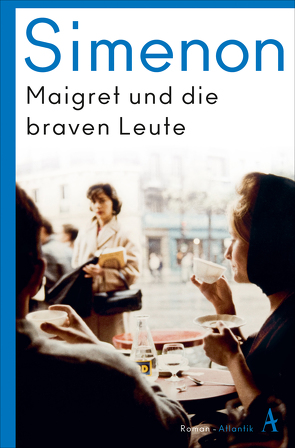 Maigret und die braven Leute von Klau,  Barbara, Madlung,  Mirjam, Simenon,  Georges, Wille,  Hansjürgen