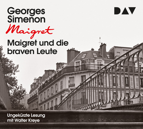 Maigret und die braven Leute von Klau,  Barbara, Kreye,  Walter, Madlung,  Mirjam, Simenon,  Georges, Stockmann,  Wolfgang, Wille,  Hansjürgen