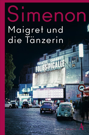 Maigret und die Tänzerin von Klau,  Barbara, Künne,  Cornelia, Simenon,  Georges, Wille,  Hansjürgen