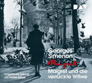 Maigret und die verrückte Witwe von Klau,  Barbara, Kreye,  Walter, Schmartz,  Claire, Simenon,  Georges, Stockmann,  Wolfgang, Wille,  Hansjürgen