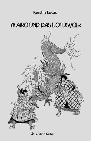 Maiko und das Lotusvolk von Lucas,  Kerstin