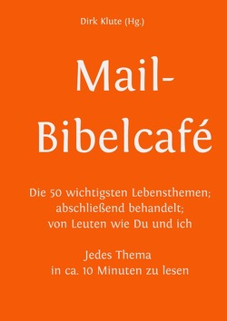 Mail-Bibelcafé von Klute,  Dirk, Mustermann,  Erika