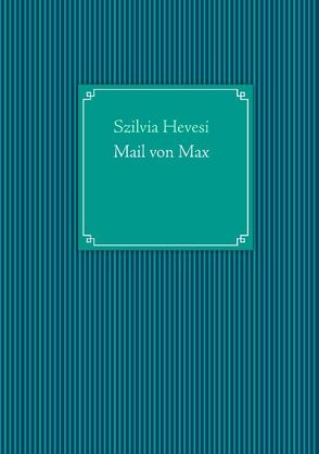 Mail von Max von Hevesi,  Szilvia
